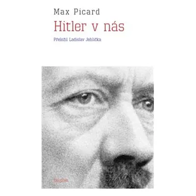 Hitler v nás - Max Picard