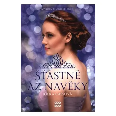 Šťastně až navěky - Kiera Cassová