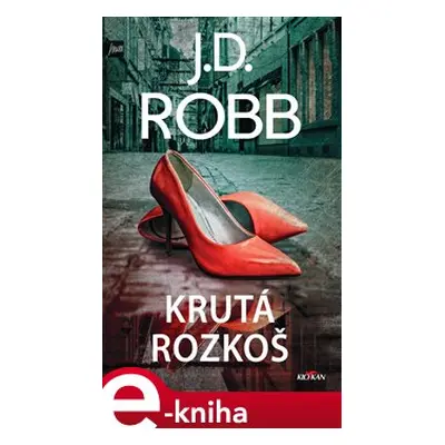 Krutá rozkoš - J. D. Robb