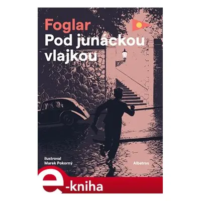 Pod junáckou vlajkou - Jaroslav Foglar