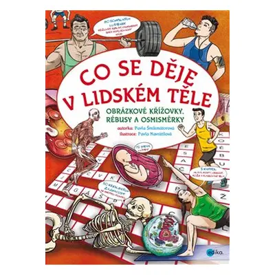 Co se děje v lidském těle - Pavla Šmikmátorová