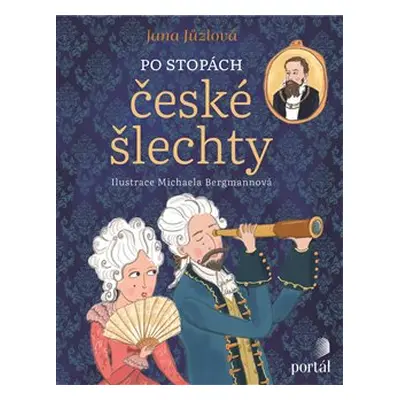 Po stopách české šlechty - Jana Jůzlová