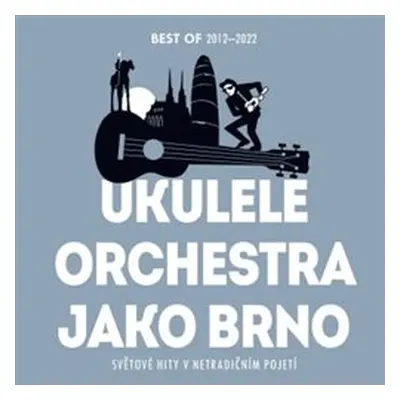 Světové hity v netradičním pojetí - Ukulele Orchestra jako Brno