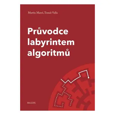 Průvodce labyrintem algoritmů - Martin Mareš, Tomáš Valla