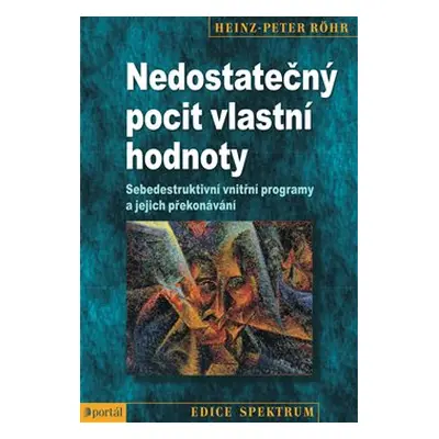 Nedostatečný pocit vlastní hodnoty - Heinz-Peter Röhr