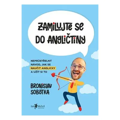 Zamilujte se do angličtiny - Bronislav Sobotka