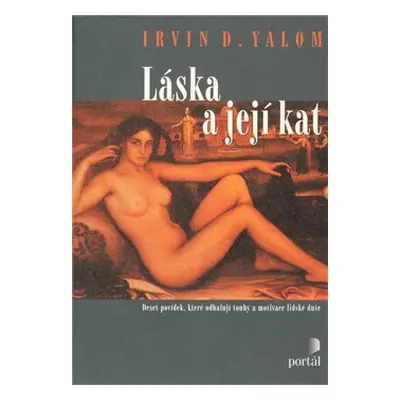 Láska a její kat - Irvin D. Yalom