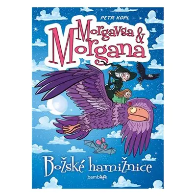 Morgavsa a Morgana - Božské hamižnice - Petr Kopl