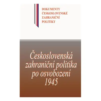 Československá zahraniční politika po osvobození 1945