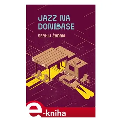 Jazz na Donbase - Serhij Žadan