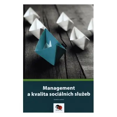 Management a kvalita sociálních služeb - kolektiv autorů