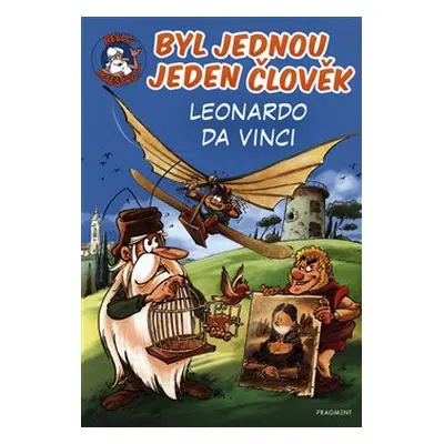 Byl jednou jeden člověk – Leonardo da Vinci - Jean-Charles Gaudin