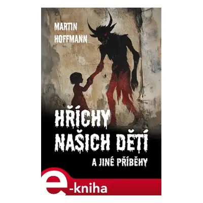 Hříchy našich dětí - Martin Hoffmann