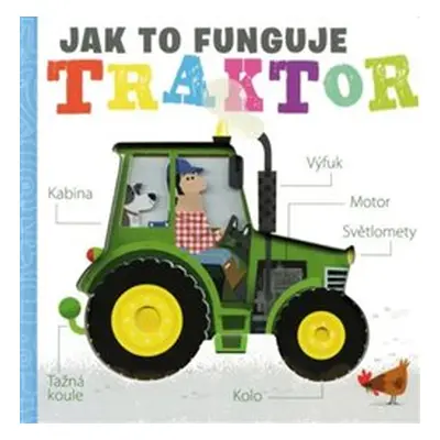 Jak to funguje - Traktor - Amelia Hepworth