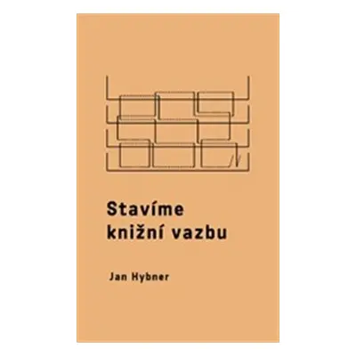 Stavíme knižní vazbu - Jan Hybner