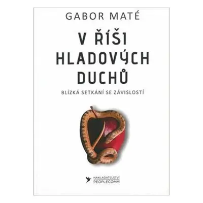 V říši hladových duchů - Gabor Maté