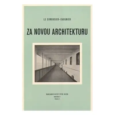 Za novou architekturu - Le Corbusier-Saugnie