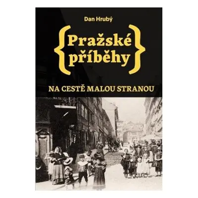 Pražské příběhy 1 - Dan Hrubý