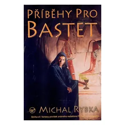 Příběhy pro Bastet - Michal Rybka