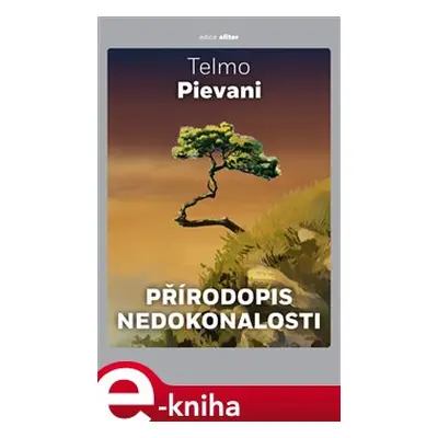 Přírodopis nedokonalosti - Telmo Pievani