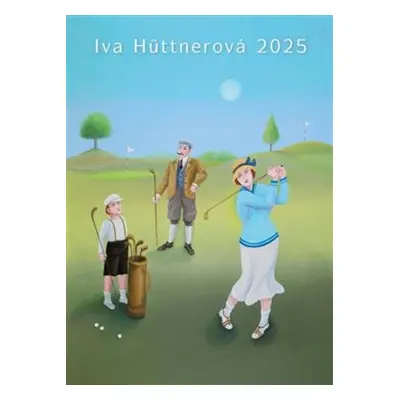 Kalendář 2025 - Iva Hüttnerová - nástěnný - Iva Hüttnerová