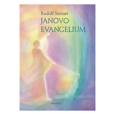 Janovo evangelium - Rudolf Steiner