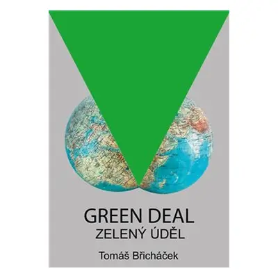 Green Deal – Zelený úděl - Tomáš Břicháček