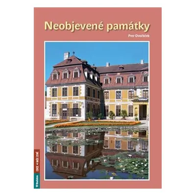 Neobjevené památky - Petr Dvořáček