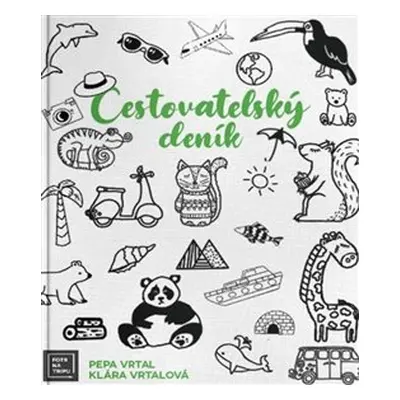 Cestovatelský deník - Fotr na tripu - Josef Vrtal, Klára Vrtalová