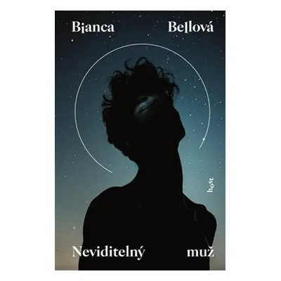 Neviditelný muž - Bianca Bellová