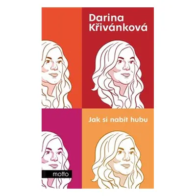 Jak si nabít hubu - Darina Křivánková