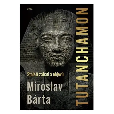 Tutanchamon - Miroslav Bárta