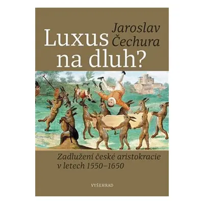 Luxus na dluh? - Jaroslav Čechura