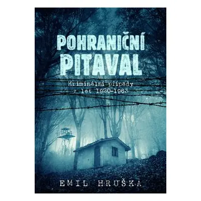 Pohraniční pitaval - Emil Hruška