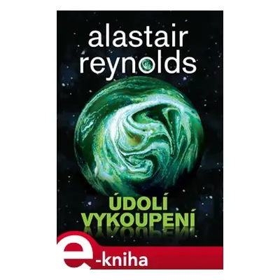 Údolí vykoupení - Alastair Reynolds