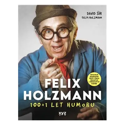 Felix Holzmann: 100+1 let humoru - David Šír, Felix Holzmann