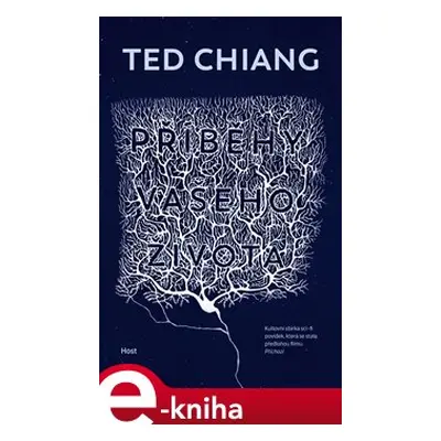 Příběhy vašeho života - Ted Chiang