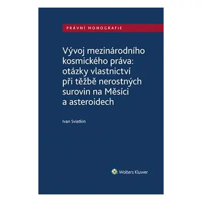 Vývoj mezinárodního kosmického práva - Ivan Sviatkin