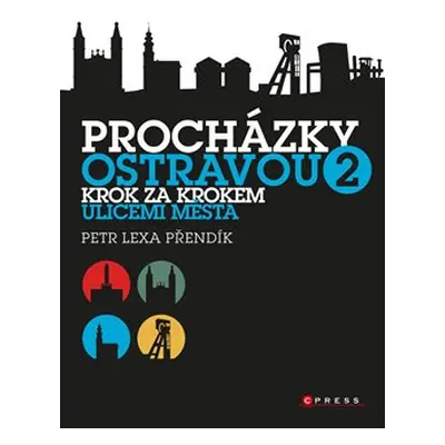 Procházky Ostravou 2 - Petr Lexa Přendík