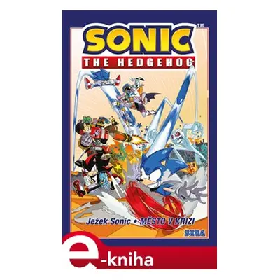 Ježek Sonic 5 - Město v krizi - Ian Flynn