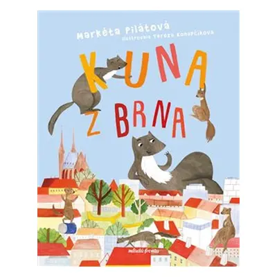 Kuna z Brna - Markéta Pilátová