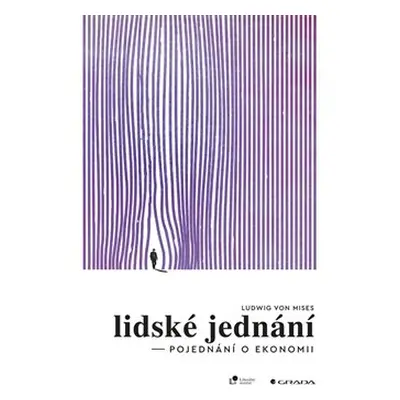 Lidské jednání - Ludwig von Mises