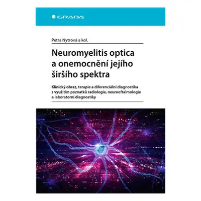 Neuromyelitis optica a poruchy jejího širšího spektra - kolektiv, Petra Nytrová