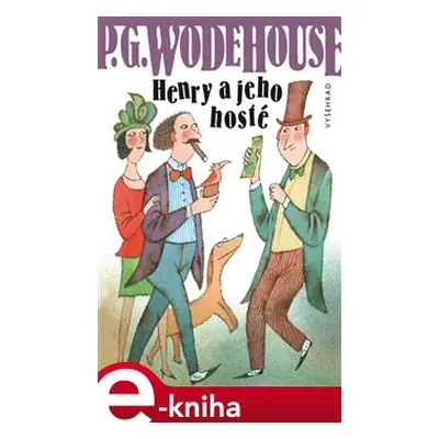 Henry a jeho hosté - Pelham Grenvill Wodehouse