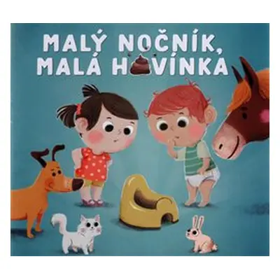 Malý nočník, malá hovínka - Carine Fontaine