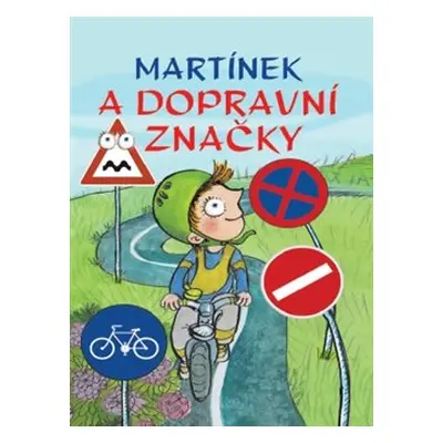 Martínek a dopravní značky - kol.