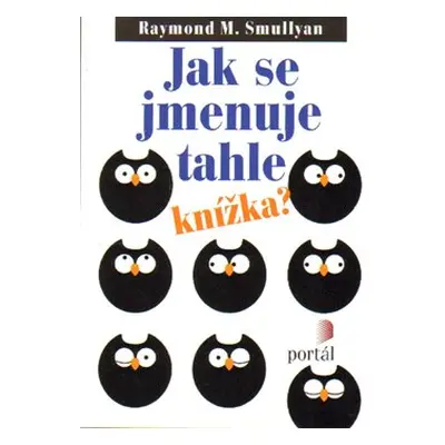 Jak se jmenuje tahle knížka? - Raymond Smullyan