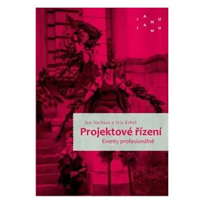 Projektové řízení. Eventy profesionálně - Jan Verhaar, Iris Eshel