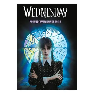 Wednesday: Převyprávění první série - Tehlor Kay Mejia