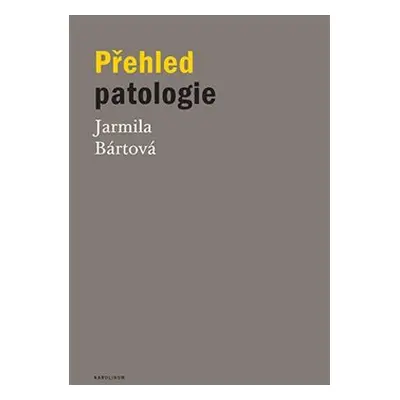 Přehled patologie - Jarmila Bártová